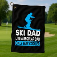 Ski Dad Like A Regular Dad Only Way Cooler Skiing Gift Golf Towel