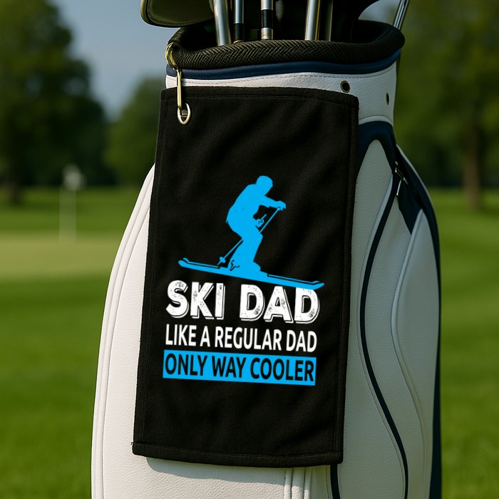 Ski Dad Like A Regular Dad Only Way Cooler Skiing Gift Golf Towel