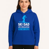 Ski Dad Like A Regular Dad Only Way Cooler Skiing Gift Hoodie
