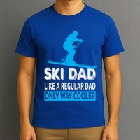 Ski Dad Like A Regular Dad Only Way Cooler Skiing Gift T-Shirt