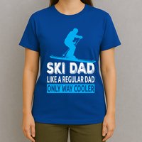 Ski Dad Like A Regular Dad Only Way Cooler Skiing Gift T-Shirt