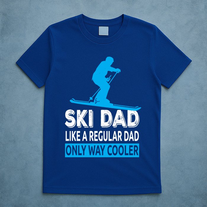 Ski Dad Like A Regular Dad Only Way Cooler Skiing Gift T-Shirt