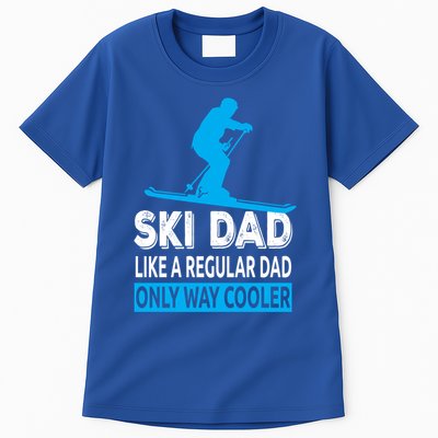 Ski Dad Like A Regular Dad Only Way Cooler Skiing Gift Tall T-Shirt