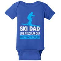 Ski Dad Like A Regular Dad Only Way Cooler Skiing Gift Baby Bodysuit