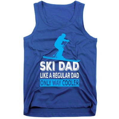 Ski Dad Like A Regular Dad Only Way Cooler Skiing Gift Tank Top