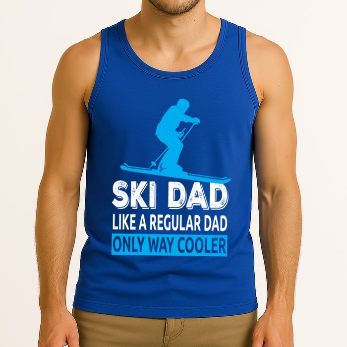 Ski Dad Like A Regular Dad Only Way Cooler Skiing Gift Tank Top