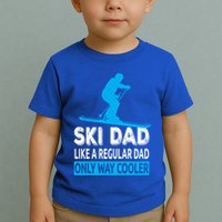 Ski Dad Like A Regular Dad Only Way Cooler Skiing Gift Toddler T-Shirt
