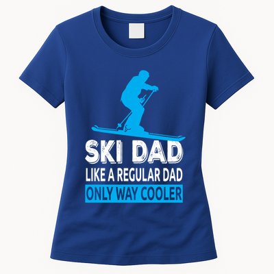 Ski Dad Like A Regular Dad Only Way Cooler Skiing Gift Womens T-Shirt
