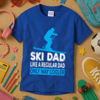 Ski Dad Like A Regular Dad Only Way Cooler Skiing Gift Kids T-Shirt