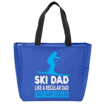 Ski Dad Like A Regular Dad Only Way Cooler Skiing Gift Zip Tote Bag