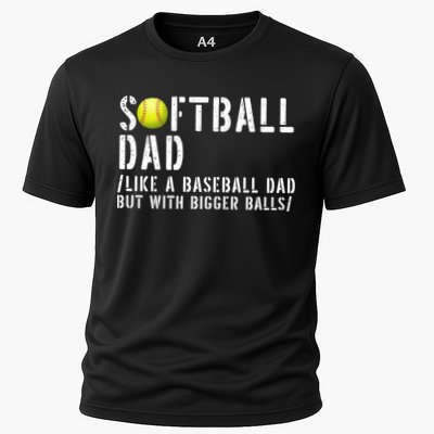 Softball Dad Like A Baseball But With Bigger Balls Fathers Cool Gift Cooling Performance Crew T-Shirt