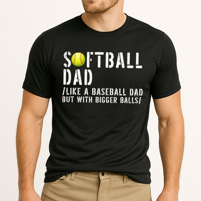 Softball Dad Like A Baseball But With Bigger Balls Fathers Cool Gift Cooling Performance Crew T-Shirt