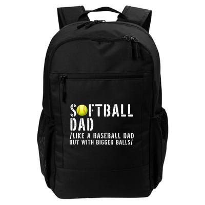 Softball Dad Like A Baseball But With Bigger Balls Fathers Cool Gift Backpack