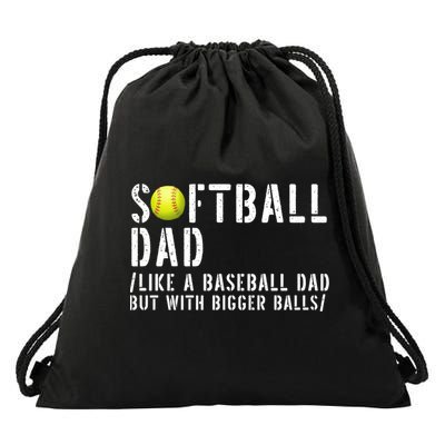 Softball Dad Like A Baseball But With Bigger Balls Fathers Cool Gift Drawstring Bag