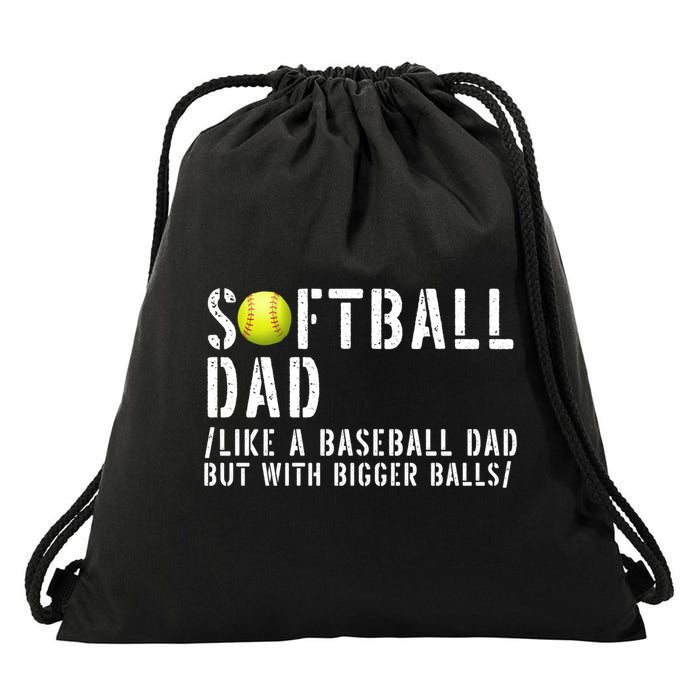 Softball Dad Like A Baseball But With Bigger Balls Fathers Cool Gift Drawstring Bag