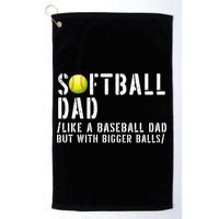 Softball Dad Like A Baseball But With Bigger Balls Fathers Cool Gift Golf Towel