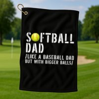 Softball Dad Like A Baseball But With Bigger Balls Fathers Cool Gift Golf Towel