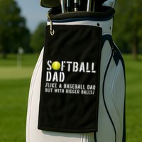 Softball Dad Like A Baseball But With Bigger Balls Fathers Cool Gift Golf Towel