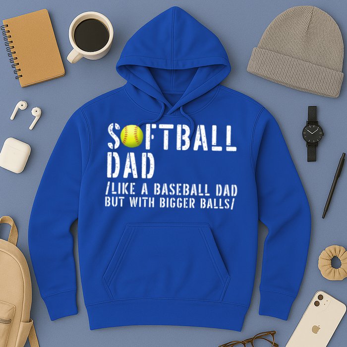 Softball Dad Like A Baseball But With Bigger Balls Fathers Cool Gift Hoodie
