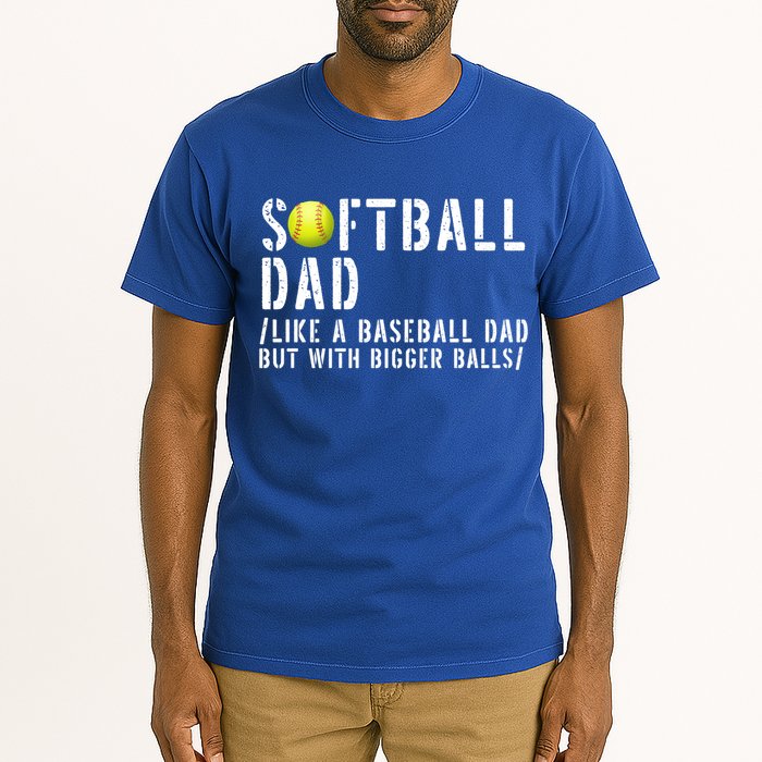 Softball Dad Like A Baseball But With Bigger Balls Fathers Cool Gift Tall T-Shirt