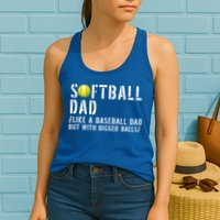 Softball Dad Like A Baseball But With Bigger Balls Fathers Cool Gift Womens Tank Top