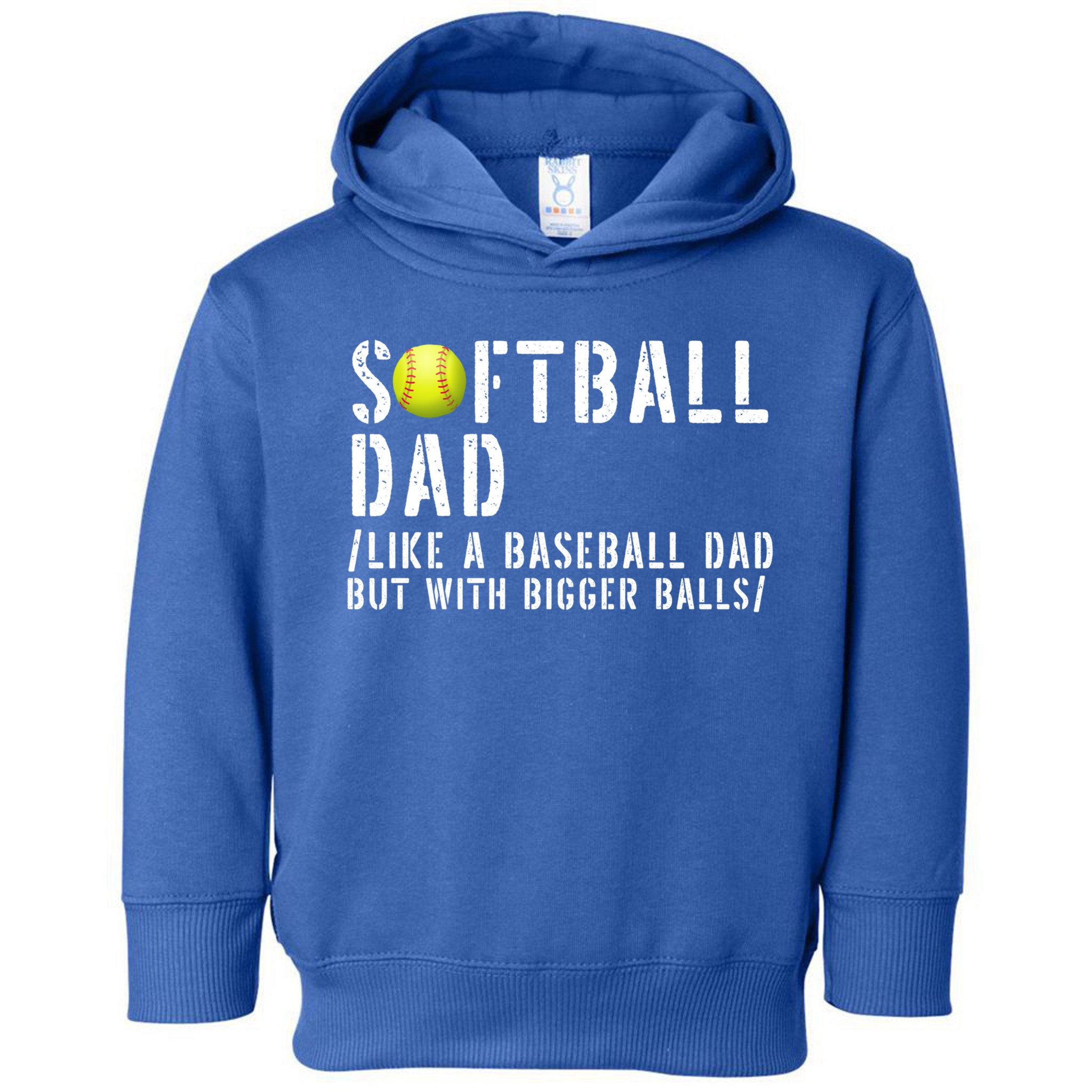 Softball Dad Like A Baseball But With Bigger Balls Fathers Cool Gift Toddler Hoodie