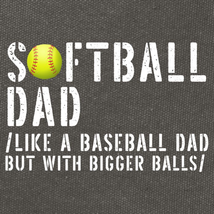 Softball Dad Like A Baseball But With Bigger Balls Fathers Cool Gift Cotton Canvas Backpack