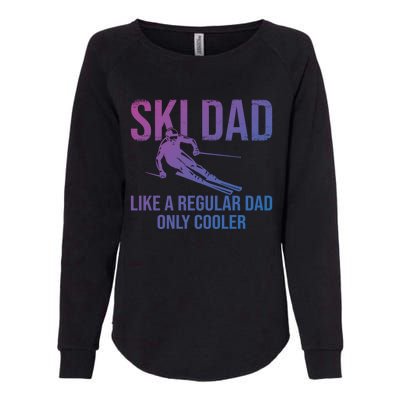 Ski Dad Like A Regular Dad Only Cooler Happy Father Day Funny Gift Womens California Wash Sweatshirt