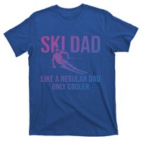 Ski Dad Like A Regular Dad Only Cooler Happy Father Day Funny Gift T-Shirt