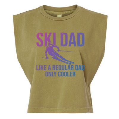 Ski Dad Like A Regular Dad Only Cooler Happy Father Day Funny Gift Garment-Dyed Women's Muscle Tee