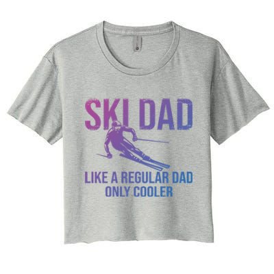 Ski Dad Like A Regular Dad Only Cooler Happy Father Day Funny Gift Women's Crop Top Tee