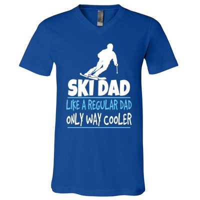 Ski Dad Like A Regular Dad Only Way Cooler Wintersport Cool Gift V-Neck T-Shirt