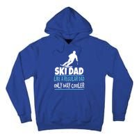 Ski Dad Like A Regular Dad Only Way Cooler Wintersport Cool Gift Tall Hoodie