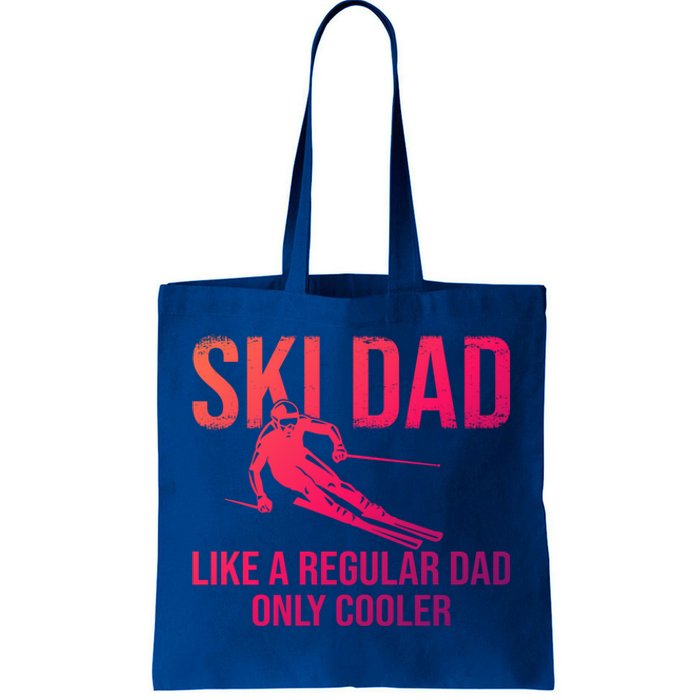 Ski Dad Like A Regular Dad Only Cooler Happy Father Day Funny Gift Tote Bag