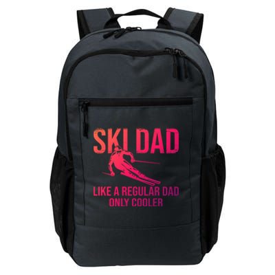 Ski Dad Like A Regular Dad Only Cooler Happy Father Day Funny Gift Daily Commute Backpack