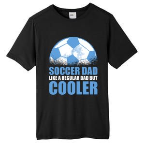 Soccer Dad Like A Regular Dad But Cooler For Father's Day Gift Tall Fusion ChromaSoft Performance T-Shirt