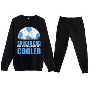 Soccer Dad Like A Regular Dad But Cooler For Father's Day Gift Premium Crewneck Sweatsuit Set