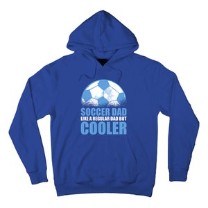 Soccer Dad Like A Regular Dad But Cooler For Father's Day Gift Hoodie