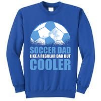 Soccer Dad Like A Regular Dad But Cooler For Father's Day Gift Sweatshirt