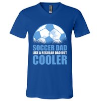 Soccer Dad Like A Regular Dad But Cooler For Father's Day Gift V-Neck T-Shirt