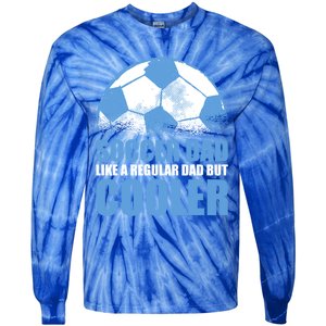 Soccer Dad Like A Regular Dad But Cooler For Father's Day Gift Tie-Dye Long Sleeve Shirt