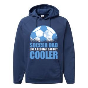 Soccer Dad Like A Regular Dad But Cooler For Father's Day Gift Performance Fleece Hoodie