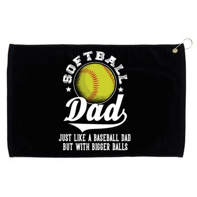 Softball Dad Like A Baseball Dad With Bigger Balls Softball Funny Gift Grommeted Golf Towel