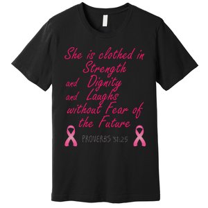 Strength Dignity Laughs Breast Cancer Awareness Gift Premium T-Shirt