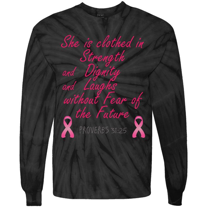 Strength Dignity Laughs Breast Cancer Awareness Gift Tie-Dye Long Sleeve Shirt