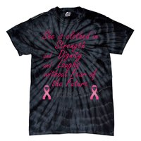 Strength Dignity Laughs Breast Cancer Awareness Gift Tie-Dye T-Shirt