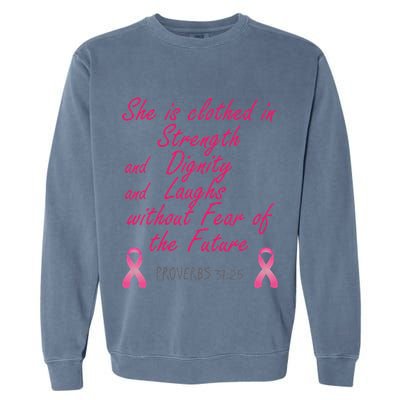 Strength Dignity Laughs Breast Cancer Awareness Gift Garment-Dyed Sweatshirt