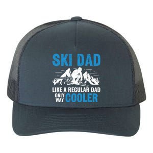 Ski Dad Like A Regular Dad Only Way Cooler Freestyle Skier Gift Yupoong Adult 5-Panel Trucker Hat