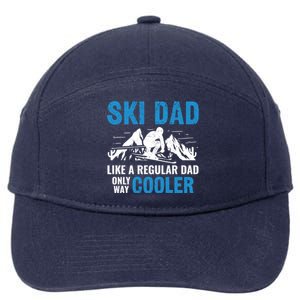 Ski Dad Like A Regular Dad Only Way Cooler Freestyle Skier Gift 7-Panel Snapback Hat