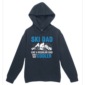 Ski Dad Like A Regular Dad Only Way Cooler Freestyle Skier Gift Urban Pullover Hoodie